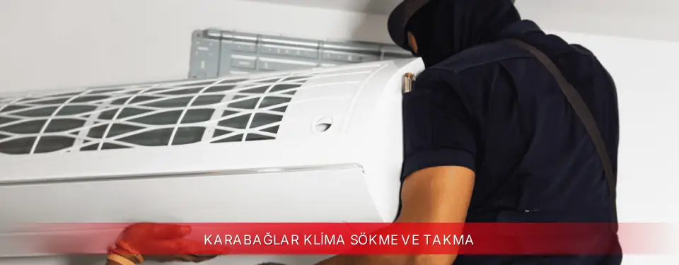 Karabağlar İlçemi Dijitsu Klima Sökme ve Takma
